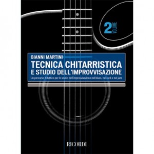 GIANNI MARTINI TECNICA CHITARRISTICA E STUDIO DELL'IMPROVVISAZIONE VOLUME 2